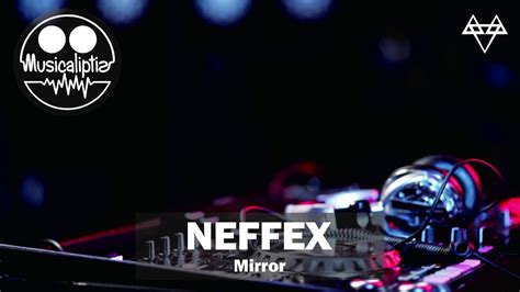 Neffex Mirror 1 Hour Music Musicaliptis Copyright Free 36