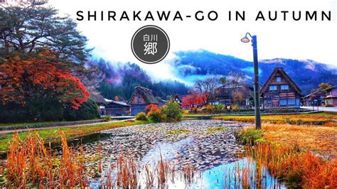 Shirakawa Go In Autumn Travel Guide Most Beautiful Heritage Site