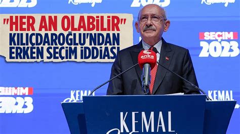 Kemal Kılıçdaroğlu ndan erken seçim çıkışı