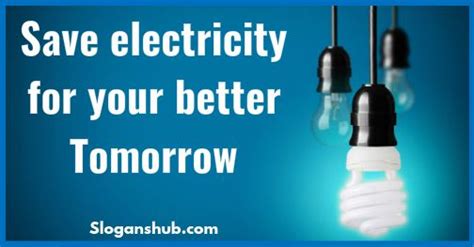 35 Great Save Electricity Slogans And Sayings Save Electricity Slogans