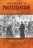 The History of Protestantism : Volume One by James A. Wylie (2012 ...
