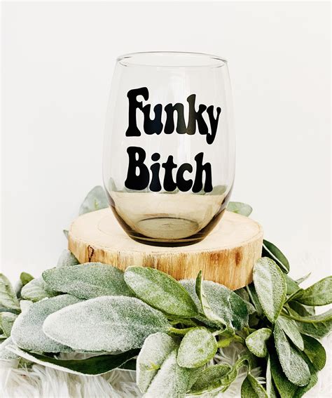 Funky Bitch Stemless Wine Glass Phish Ts Etsy