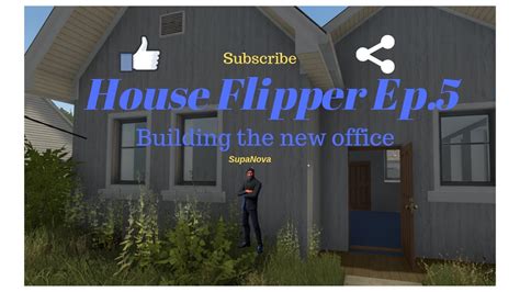 House Flipper Ep 5 New Office Youtube