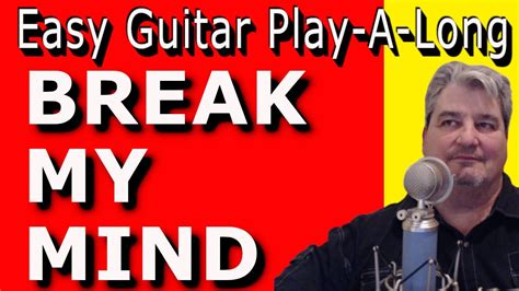 Break My Mind Easy Guitar Play A Long Youtube