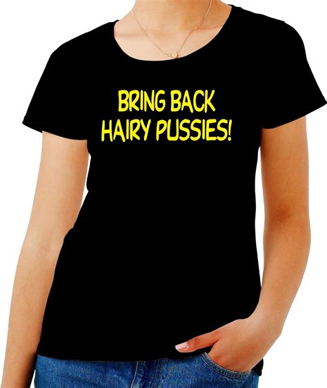 T Shirt Para Las Mujeres Negro Fun3042 Bring Back Hairy Pussies Amazones Ropa Y Accesorios