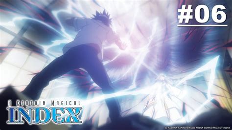 A Certain Magical Index Episode 06 English Sub Youtube