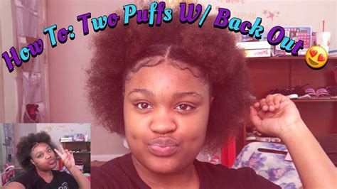 How To Two Puffs W The Back Out Youtube