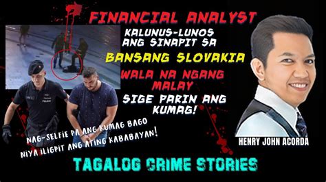 Financial Analyst Kalunus Lunos Sinapit Sa Pinakapayapang Bansa Ang Slovakia [tagalog Crime