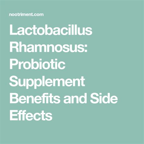 Lactobacillus Rhamnosus Probiotic Supplement Benefits And Side Effects