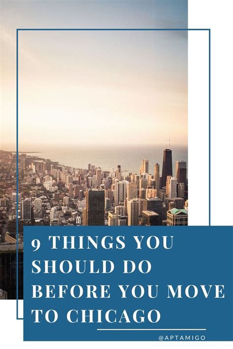 9 Things You Should Do Before You Move To Chicago Moving To Chicago