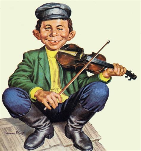 Neuman is the fictitious mascot and cover boy of the american humor magazine mad. Marble River's Ephemera: Alfred E. Neuman Playing the Fiddle