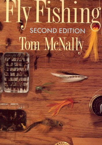 The Complete Book Of Fly Fishing Tom Mcnally 9780070456389 Amazon