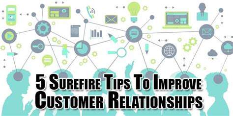 5 Surefire Tips To Improve Customer Relationships Exeideas Lets