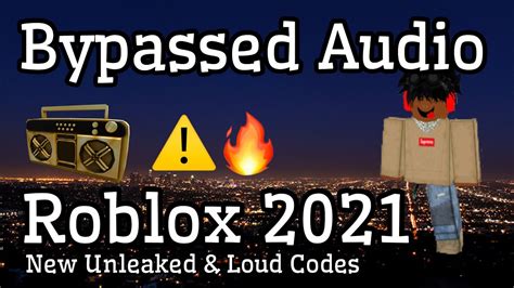 ⚠️ Bypassed Audio Roblox 2021 Loud Roblox Ids Unleaked Roblox