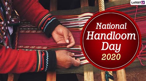 Every year, friendship day is celebrated on the first sunday of august. National Handloom Day 2020 Date and Significance: Know the ...