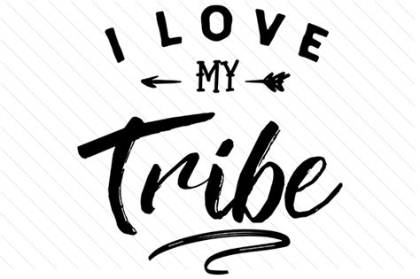 I Love My Tribe Svg Cut File By Creative Fabrica Crafts · Creative Fabrica