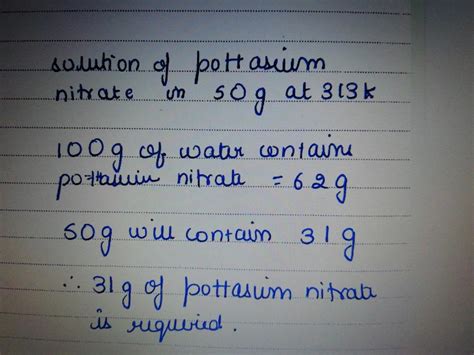 What Mass Of Potassium Nitrate Would Be Needed To Produce A Saturated Solution Of Potassium