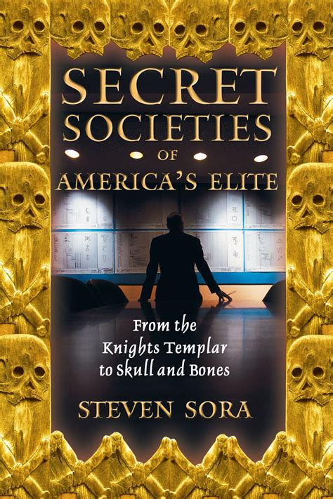 Secret Societies of America's Elite | Book by Steven Sora | Official