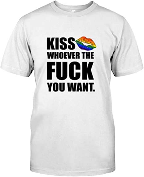 Kiss Whoever The Fuck You Want Lgbt Gay Pride T Shirt Black