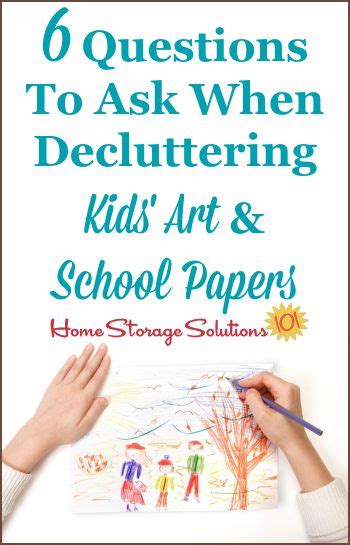 6 Questions To Ask When You Declutter Kids Art And School Papers