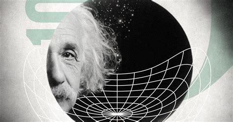 A Century Ago Einsteins Theory Of Relativity Changed Everything The