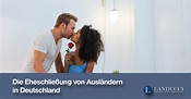 Familienrecht: Die Eheschließung von Ausländern in Deutschland