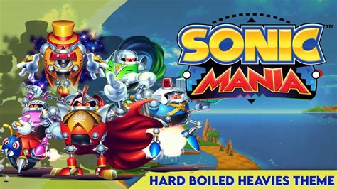 Hard Boiled Heavies Theme Sonic Mania Youtube