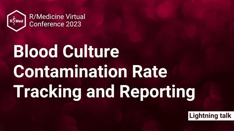 Blood Culture Contamination Rate Tracking And Reporting Youtube