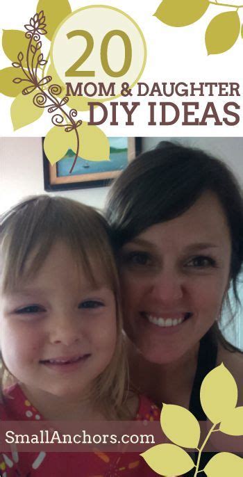 20 Mom And Daughter Diy Ideas Daughter Diy Mother Daughter