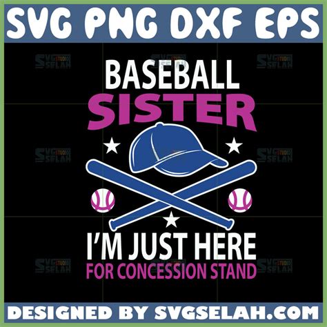 Baseball Sister Im Just Here For The Concession Stand Svg Svg Selah
