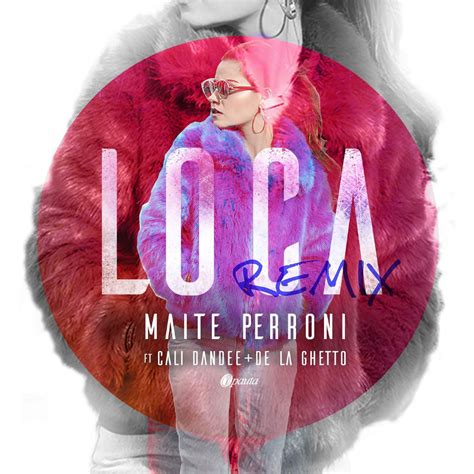 Loca Song Lyrics And Music By Maite Perroni Arranged By Rochimirazonmuru On Smule Social