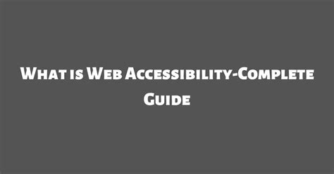What Is Web Accessibility Complete Guide Makemychance