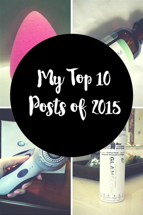 My Top 10 Posts Of 2015 The Beauty Section