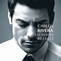 Carlos Rivera/ El Hubiera No Existe. Cd, Disco 11 Canciones - $ 179.00 ...