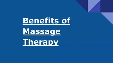Ppt Benefits Of Massage Therapy Powerpoint Presentation Free Download Id8303936