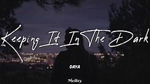 Daya - Keeping It in the Dark (Lyric/Lyrics Video) - YouTube
