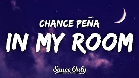 Chance Peña In My Room Lyrics Youtube