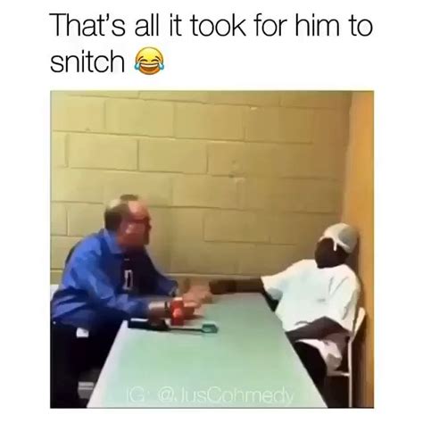 That S All It Took For Him To Snitch Crazy Funny Memes Funny Fails Wtf Funny Snitch