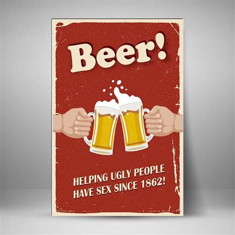 Beer Helping Ugly People Have Sex Since 1862 Ii