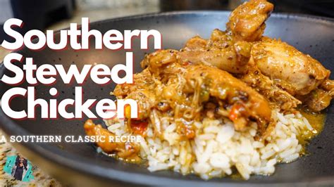 The Best Ever Southern Style Stewed Chicken Rice One Pot Meal