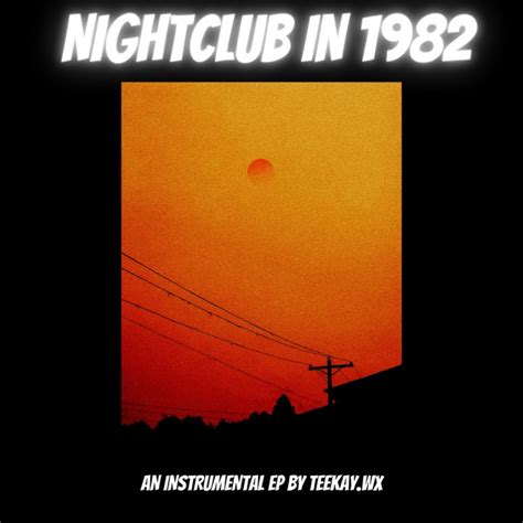Nightclub In 1982 Ep Ep By Teekaywx Spotify