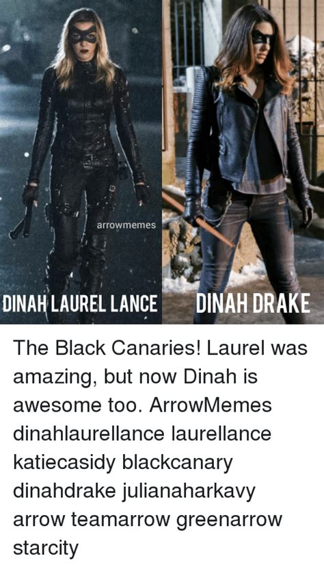 Arrowmemes Dinah Laurel Lance Dinah Drake The Black Canaries Laurel