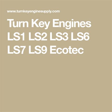 Turn Key Engines Ls1 Ls2 Ls3 Ls6 Ls7 Ls9 Ecotec In 2020 Turn Ons