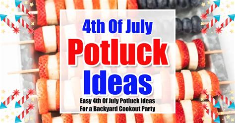 Easy 4th Of July Potluck Ideas For A Backyard Cookout Party
