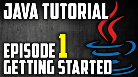 Java Tutorial For Beginners Episode 1 Getting Started Youtube