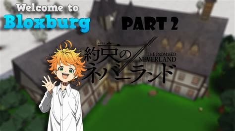 Roblox Grace Field House The Promised Neverland Bloxburg Tour Part