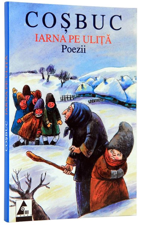 Iarna Pe Ulita George Cosbuc 9738852747 Libris