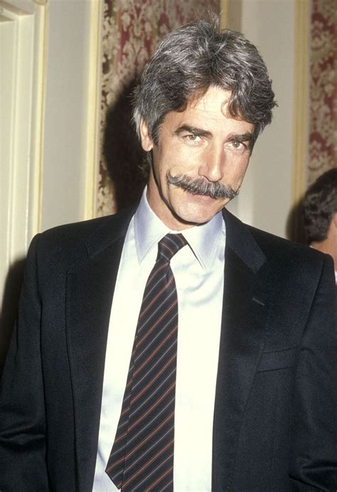 Like Wine Some Things Just Get Better With Time Sam Elliott Pictures