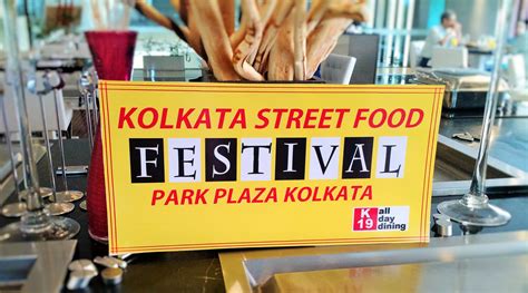 Kolkata Street Food Festival At K19 Park Plaza From 29 May To 14 June