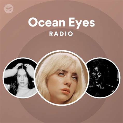 ocean eyes radio playlist by spotify spotify